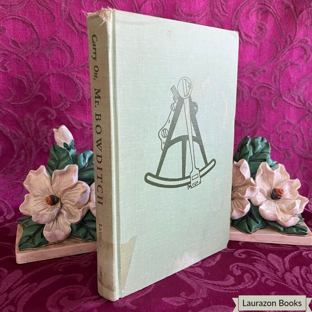 1955 Carry On, Mr. Bowditch by Jean Lee Latham, Illustrated Vintage Book